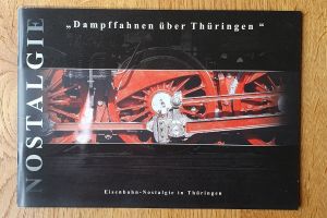 Broschüre > Dampffahnen über Thüringen. Eisenbahn-Nostalgie in Thüringen.