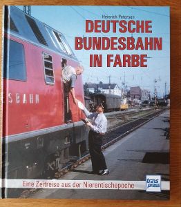 Deutsche Bundesbahn in Farbe. Eine Zeitreise durch die Nierentischepoche
