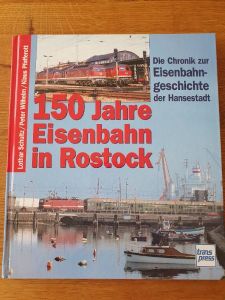 Buch > 150 Jahre Eisenbahn in Rostock