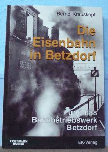 Die Eisenbahn in Betzdorf