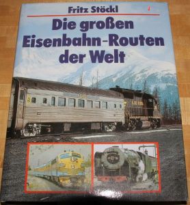 Buch "die großen Eisenbahn-Routen der Welt"