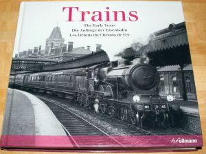 Bildband "Trains - Die Anfänge der Eisenbahn"
